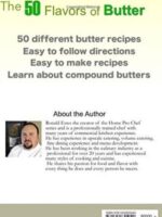 The 50 Flavors of Butter: Learn The Chef's Culinary Secrets of Butter